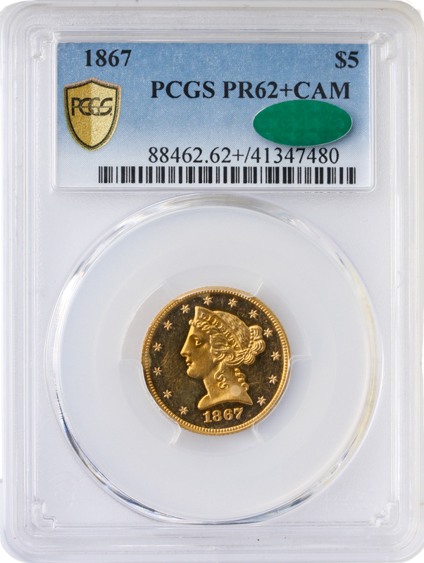 1867 $5 Liberty PCGS PR62 CAC Cameo +