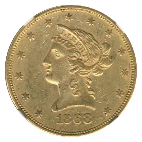 1868 $10 Liberty NGC AU55 CAC