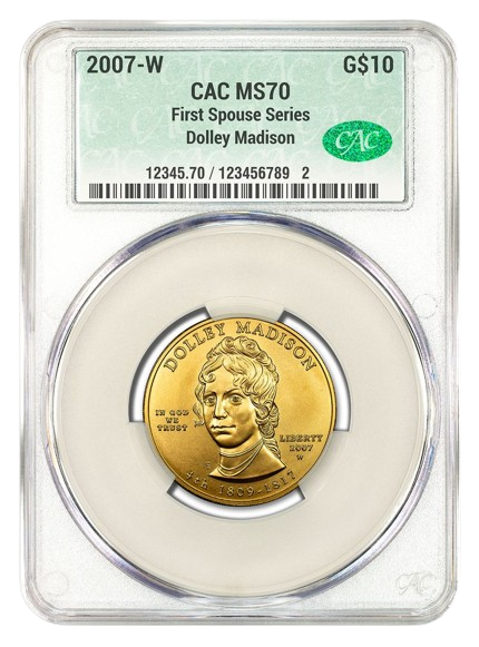 2007-W $10 Gold First Spouse CACG MS70 - Dolley Madison