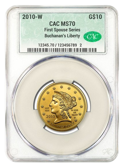 2010-W $10 Gold First Spouse CACG MS70 - Buchanan's Liberty