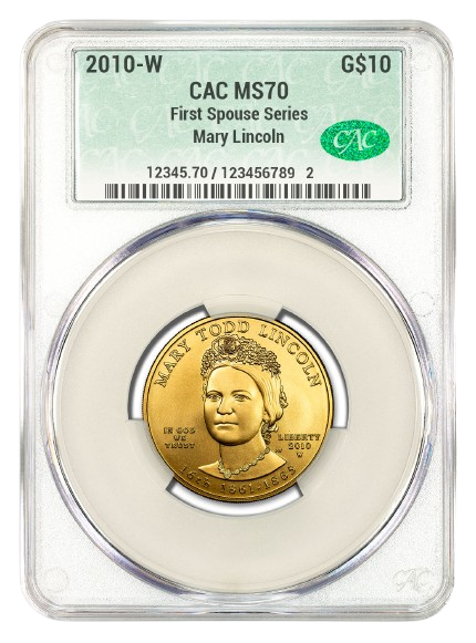 2010-W $10 Gold First Spouse CACG MS70 - Mary Lincoln