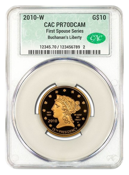 2010-W $10 Gold First Spouse CACG PR70DCAM – Buchanan’s Liberty