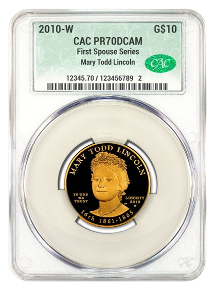 2010-W $10 Gold First Spouse CACG PR70DCAM - Mary Lincoln