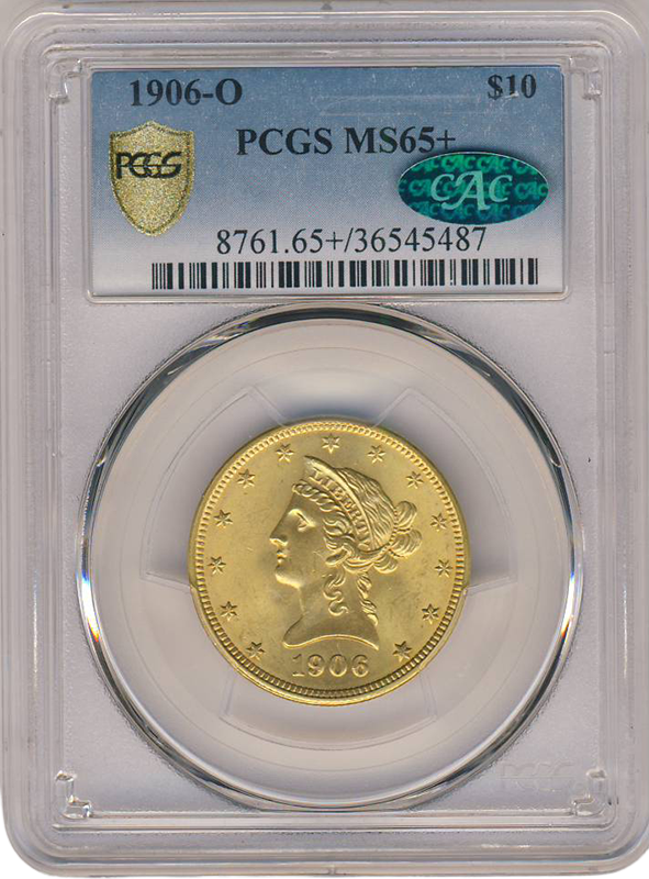 1906-O $10 LIberty PCGS MS65 CAC +