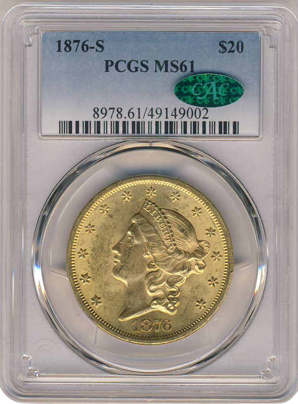 1876-S $20 Liberty PCGS MS61 CAC