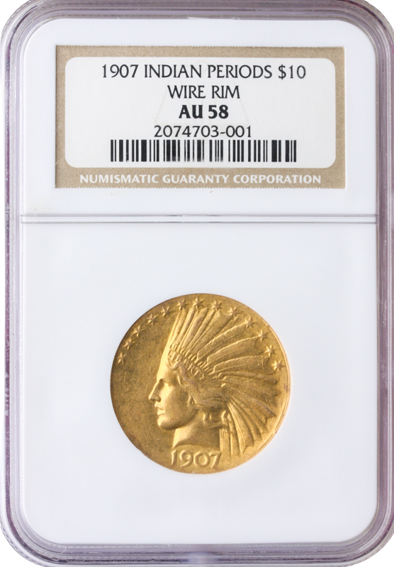 1907 $10 Indian Wire Edge NGC AU58