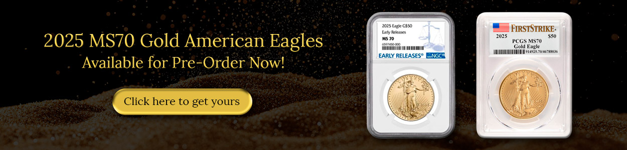 2025 MS70 Gold American Eagles Available for Pre-Order Now!